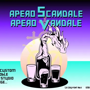 APÉRO SCANDALE APÉRO VANDALE // LE COUVENT-RBX_1