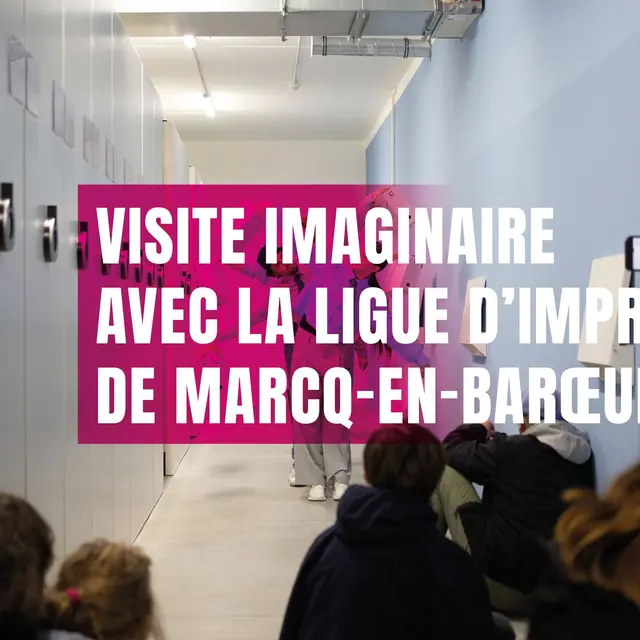 Visite imaginaire avec la Ligue d’Impro de Marcq_1