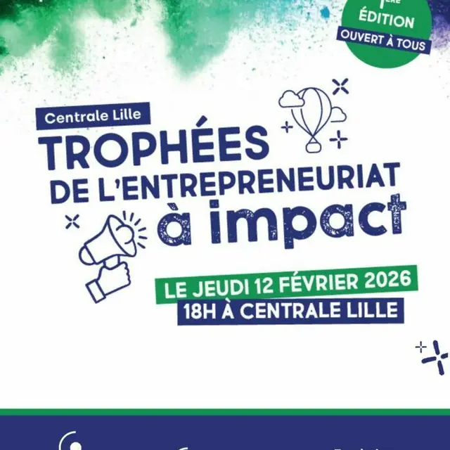 Trophées de l'entrepreneuriat à impact le jeudi 12 février à 18h à Centrale Lille_1