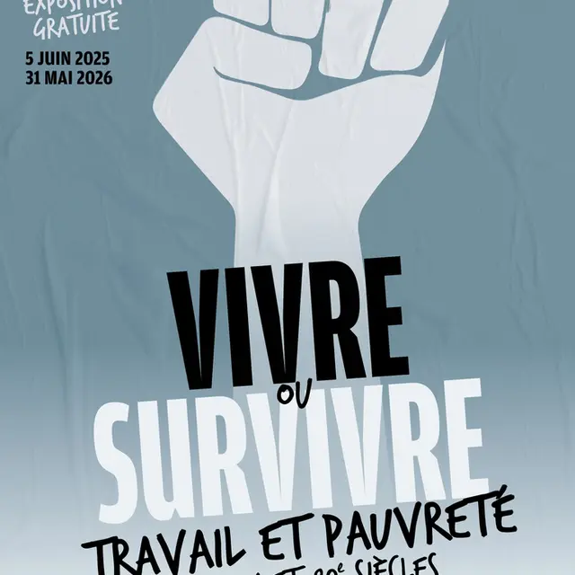 Exposition « Vivre ou survivre. Travail et pauvreté aux 19e et 20e siècles »_1