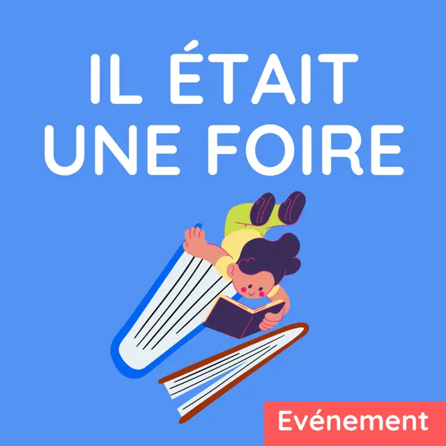 IL était une foire