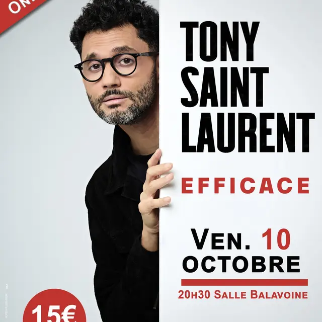 10 octobre, Spectacle Efficace de Tony Saint-Laurent
