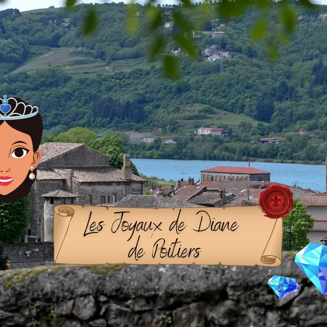 Jeu de piste interactif - les joyaux de Diane de Poitiers- Saint Vallier sur Rhône