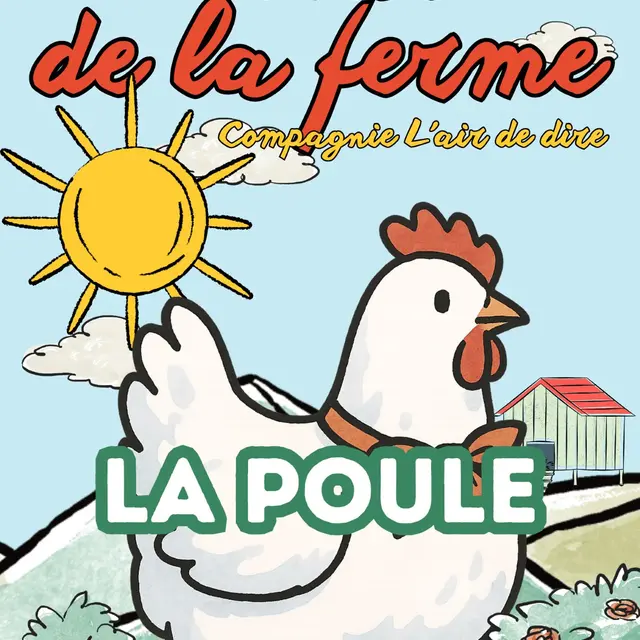 Les contes de la ferme : la poule_Marseille