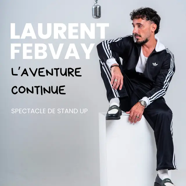 Spectacle -  Laurent Febvay L'aventure continue_Toulon