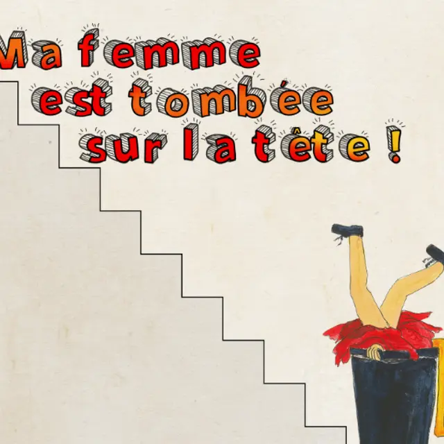 Théâtre : Ma femme est tombée sur la tête_Thonon-les-Bains