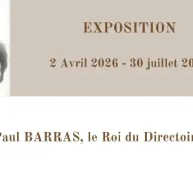 Exposition : Paul Barras, le Roi du Directoire_Saint-Maximin-la-Sainte-Baume