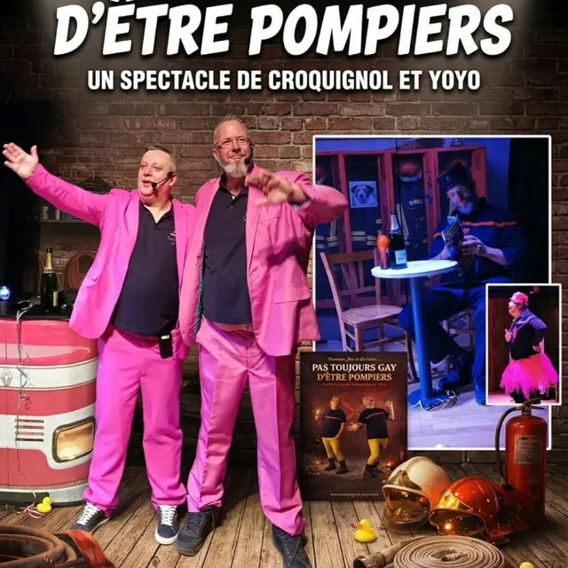 Croquignol & Yoyo – Pas Toujours Gay d’être Pompiers