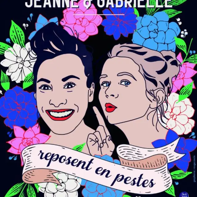 Jeanne et Gabrielle - reposent en pestes