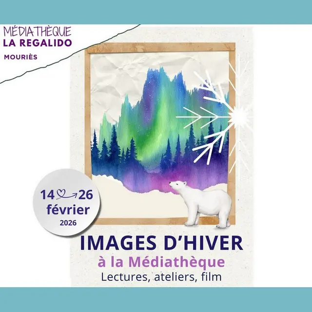 Les Vacances d'Hiver à la Médiathèque de Mouriès 14.02 au 26.02.26