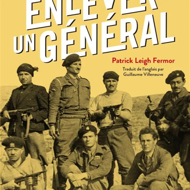 Conférence : L'enlèvement d'un général de Patrick Fermor_Tourrettes