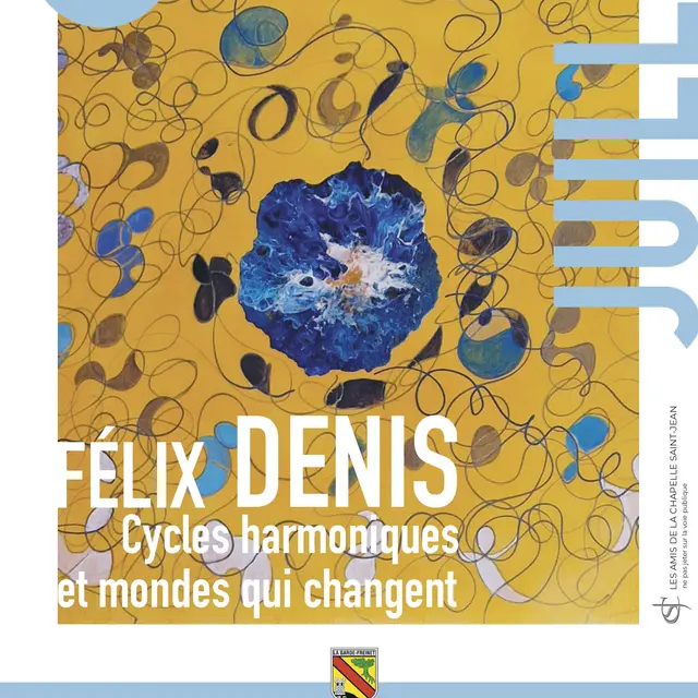 Exposition Félix Denis  Cycles harmoniques et mondes qui changent_La Garde-Freinet