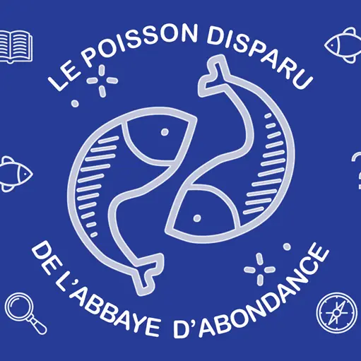Le poisson disparu de l’Abbaye - Chasse au Trésor_Abondance