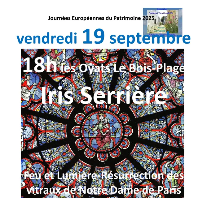 Journées du Patrimoine - Feu et Lumière Résurrection des vitraux de Notre-Dame de Paris_Le Bois-Plage-en-Ré
