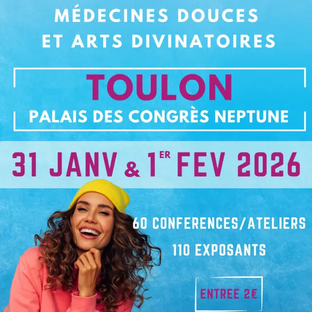 2e Salon Bien-Etre, Médecine Douces, Minéraux et Arts Divinatoires_Toulon