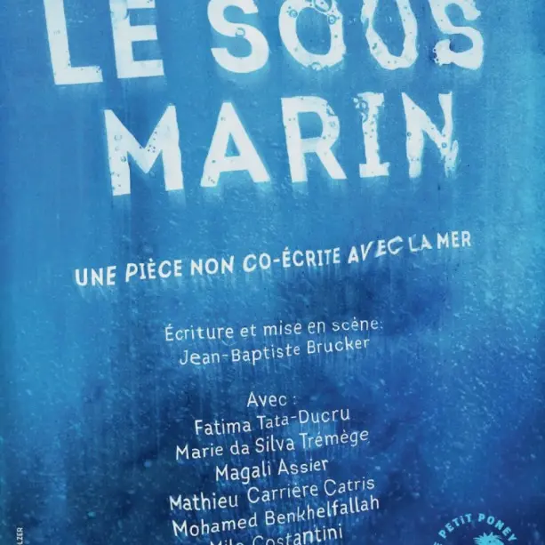 Le sous-marin, une pièce non co-écrite avec la mer_Marseille