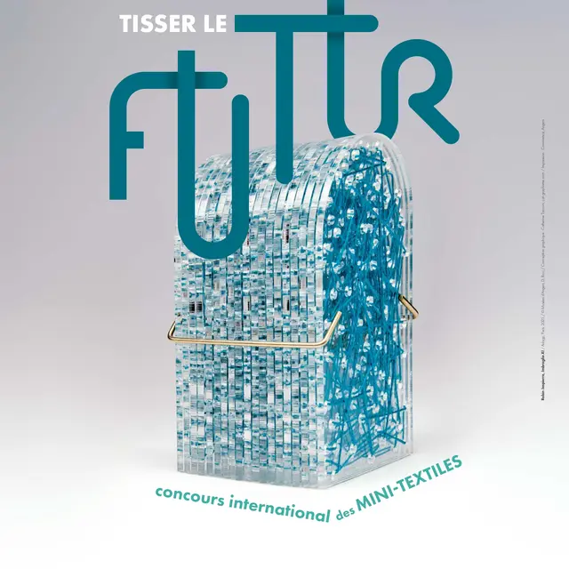 Exposition : Tisser le futur / Concours international des mini-textiles_Angers
