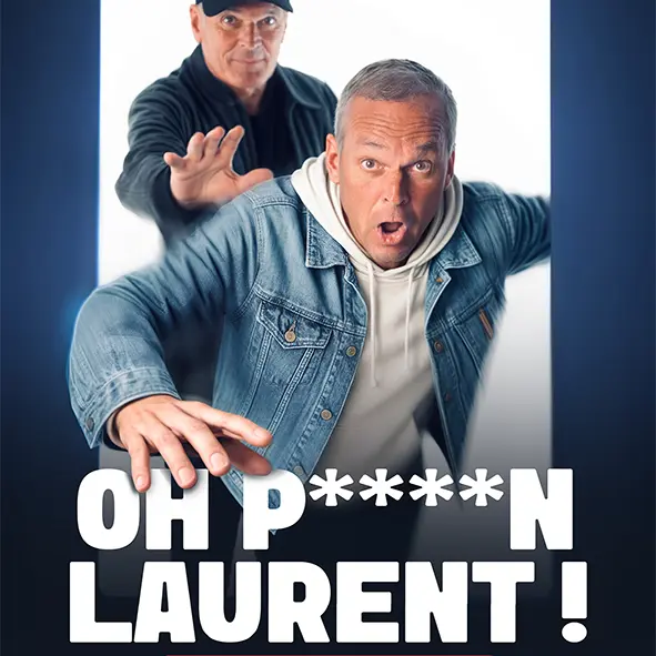 Oh p**** Laurent ! – Nouveau spectacle_Avignon