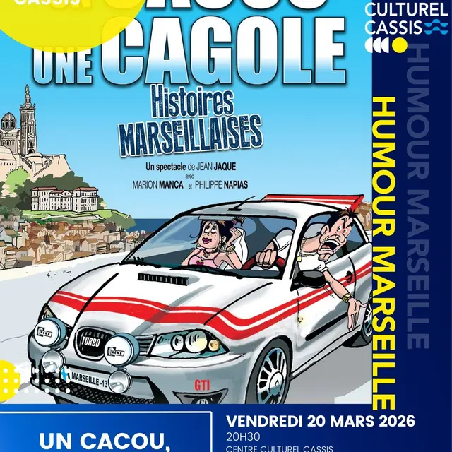 Les Soirées du Centre Culturel - Un Càcou, une cagole : Histoires Marseillaises_Cassis