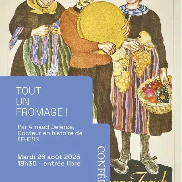 Tout un fromage ! Ce que l’histoire dit des fromages de Savoie par Arnaud Delerce_Saint-Gervais-les-Bains