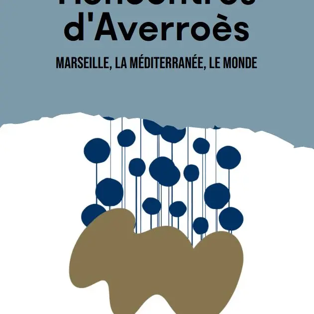 Nouvelles Rencontres d'Averroès - Marseille, la Méditerranée, le monde_Marseille