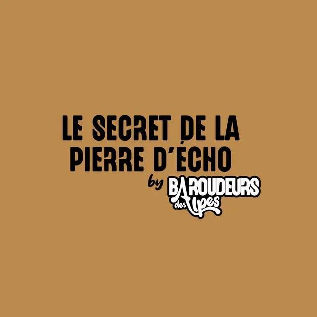 Jeu d'aventure : Le Secret de la Pierre d'Echo_Samoëns