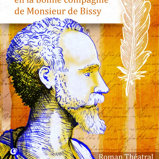 Conférence théätrale : voyage au XVIème siècle en la bonne compagnie de Monsieur de Bissy_Belley