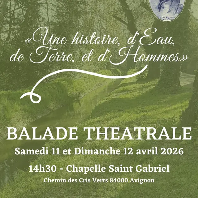Balade théâtrale en ceinture verte - Une histoire d'eau, de terre et d'hommes_Avignon