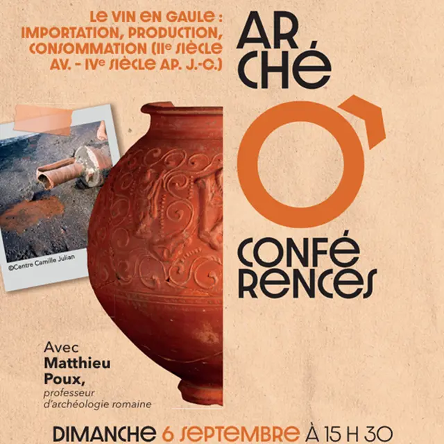 Arché Ô conférences - Le vin en Gaule, importation, production, consommation (IIème siècle av. - IVe siècle après J.-C.)_Lezoux