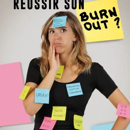 Comment bien réussir son burn-out ? - Fanny Pocholle_Nice