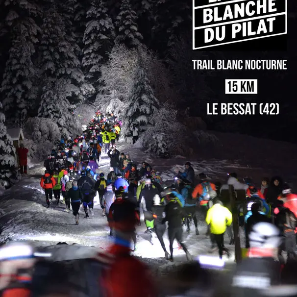 Trail Blanc Nocturne La Nuit blanche du Pilat_Le Bessat