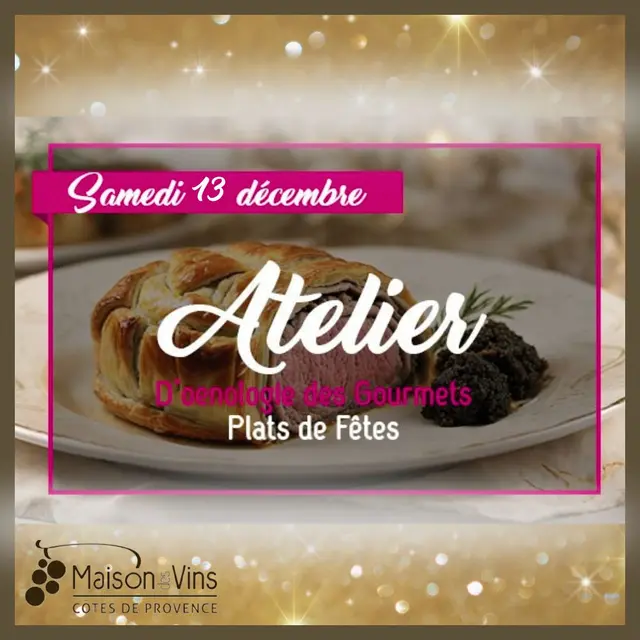 Atelier des Gourmets - Maison des Vins Côtes de Provence - Plats de fête_Les Arcs sur Argens