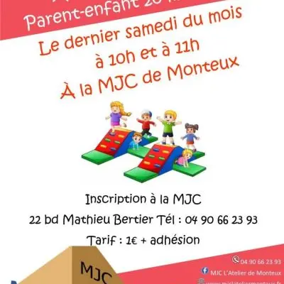 Atelier motricité parent-enfant (20 mois- 3 ans) -MJC L'Atelier_Monteux