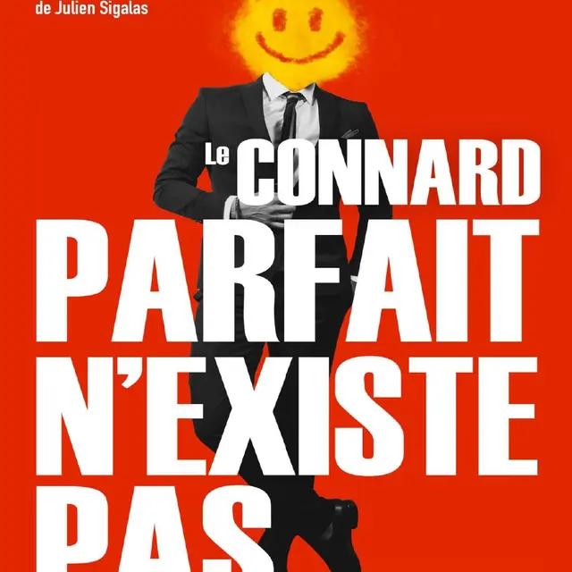 Spectacle Le connard parfait n'existe pas_La Roche-sur-Foron