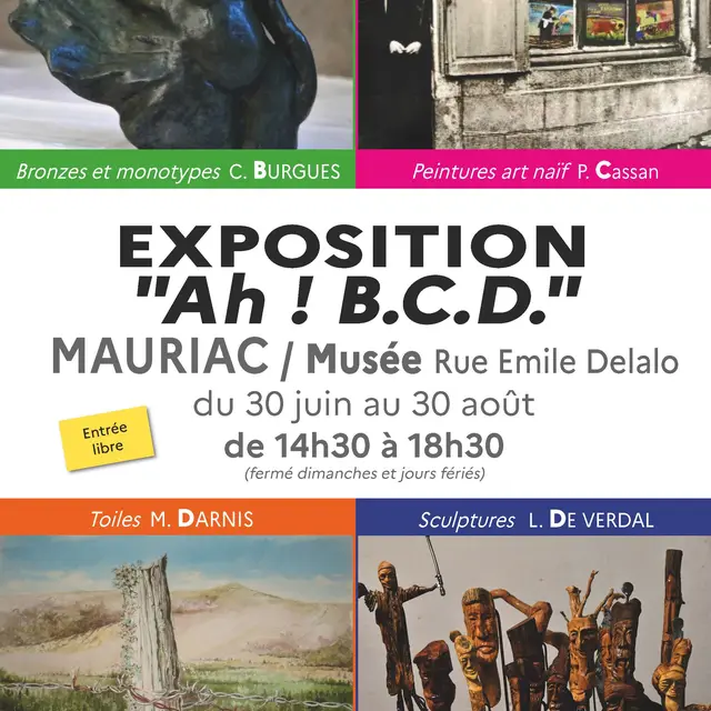 Exposition multiple : « Ah ! B.C.D »_Mauriac