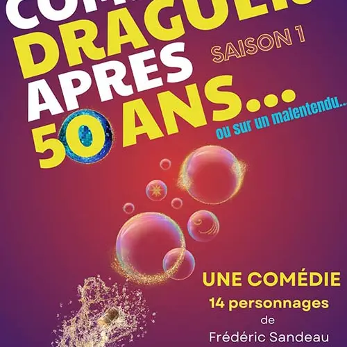Comment draguer après 50 ans - comédie_Montbrison
