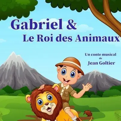 Gabriel et le roi des animaux_Avignon