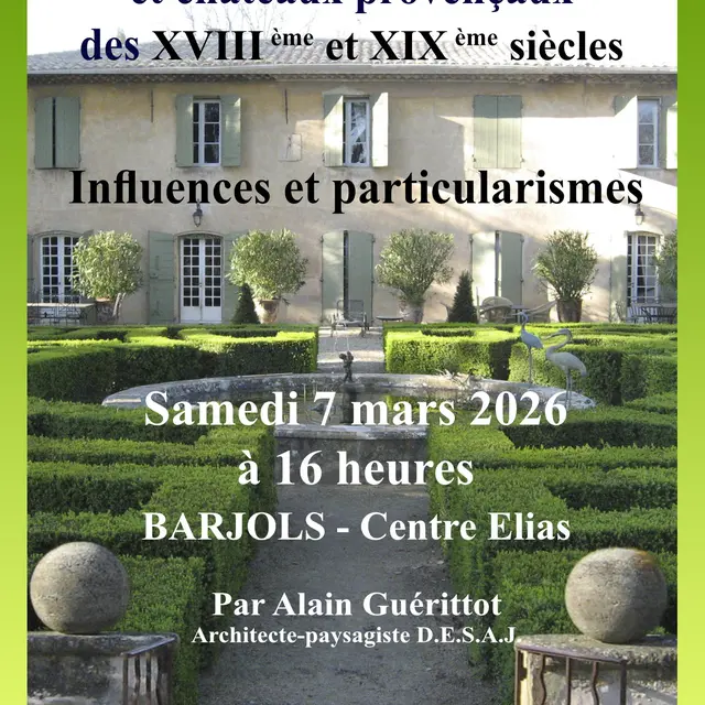Conférence : L'art des jardins dans les bastides et châteaux provençaux du XVIIème et XIXème siècle_Barjols