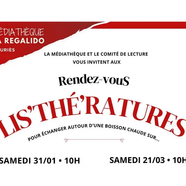 Rendez-vous Lis'Thé'Ratures Médiathèque de Mouriès 31.01 et 21.03.26