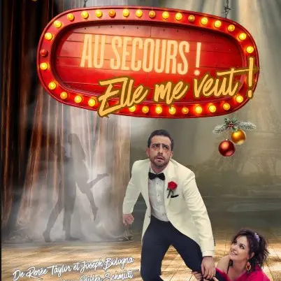 Au secours ! Elle me veut - Théâtre des 2 Mondes_Vaison-la-Romaine