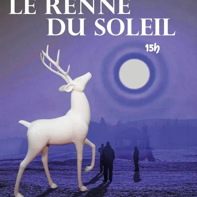 Spectacle : le renne du soleil (à partir de 6 ans)_Bras