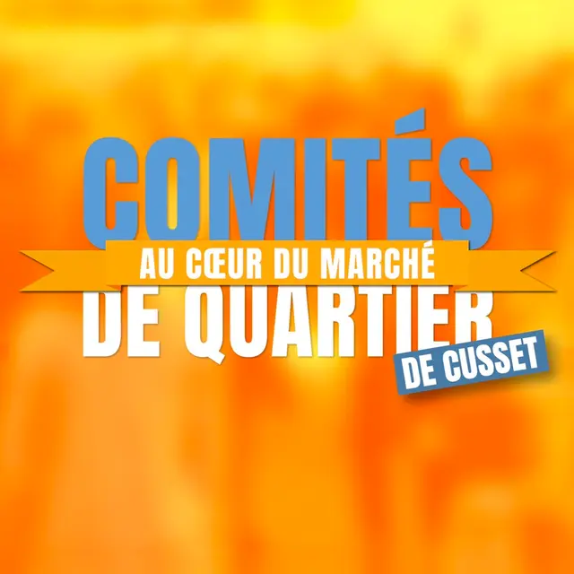 Comités de quartier au coeur du Marché_Cusset