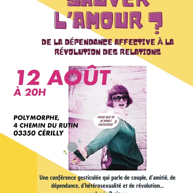 Conférence gesticulée Comment sauver l'amour ?_Cérilly
