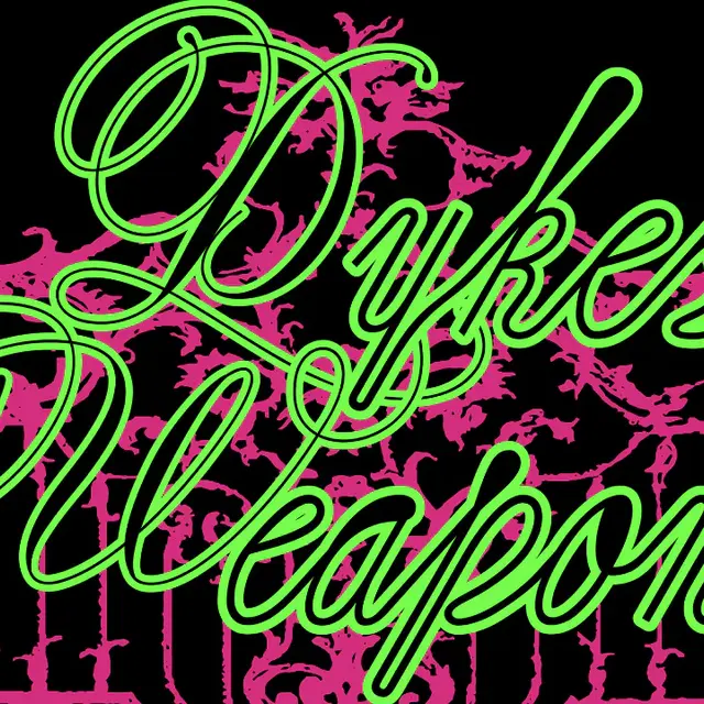 Soirée - Dyke's weapon_Saint-Ouen