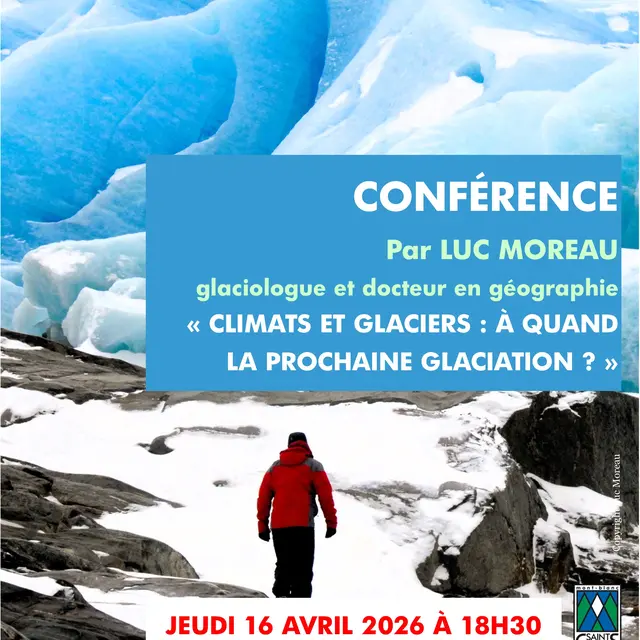 Conférence Climats et glaciers, à quand la prochaine glaciation ? - Luc Moreau_Saint-Gervais-les-Bains