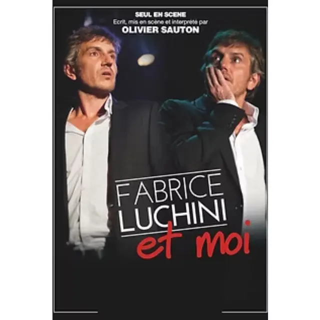 Spectacle humoristique Fabrice Luchini et moi_Cogolin