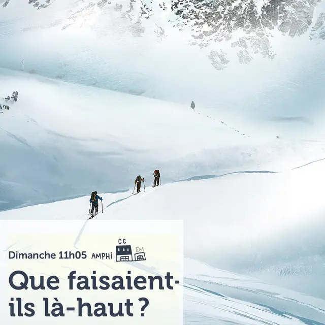 Festival Curieux Voyageurs : Que faisaient-ils là-haut ?_Saint-Étienne