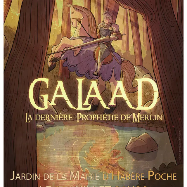 Galaad, La Dernière Prophétie de Merlin - son et lumière théâtral_Habère-Poche