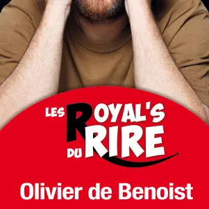 Les Royal's du Rire - Olivier De Benoist_Mandelieu-La Napoule