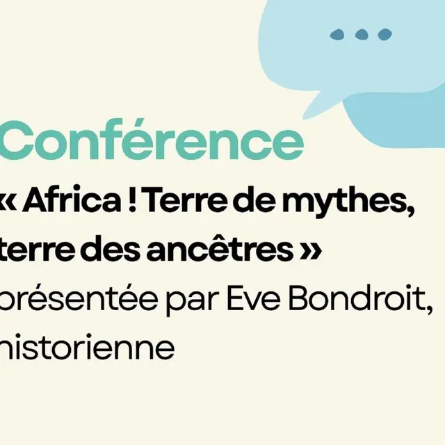 Conférence : Africa ! Terres de mythes, terre des ancêtres